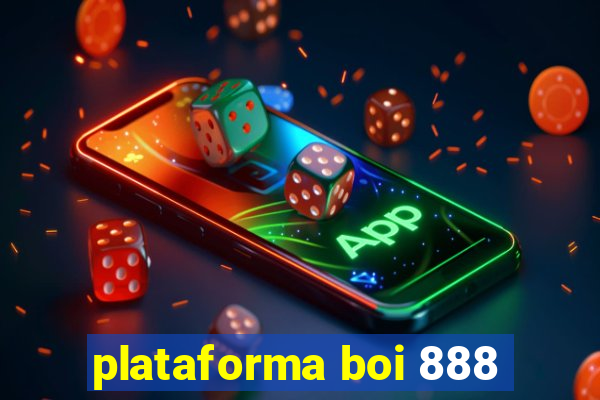 plataforma boi 888